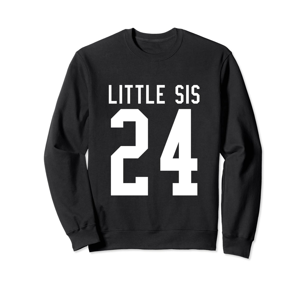 Number 24 Little Sis Biggest Fan Sweatshirt - Streetwear Style Unisex - T-Shirt, Sweatshirt, Hoodie