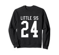 Number 24 Little Sis Biggest Fan Sweatshirt - Streetwear Style Unisex - T-Shirt, Sweatshirt, Hoodie