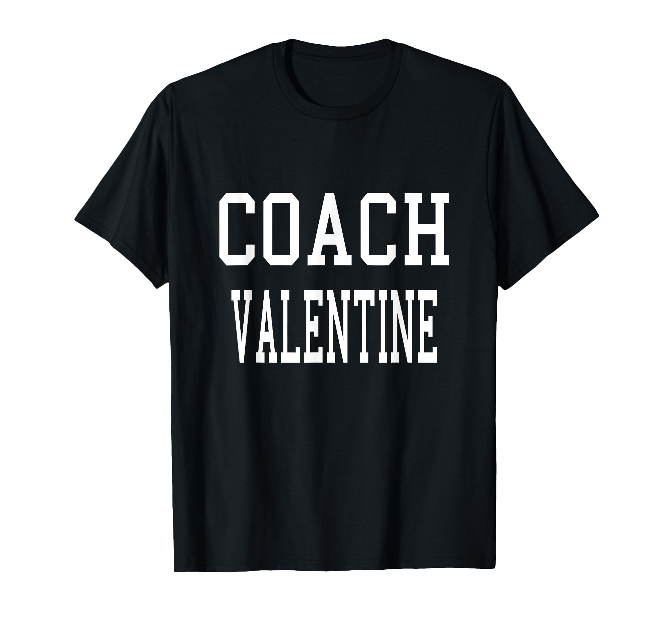 Coach Valentine Custom Football Soccer T-Shirt - Unique Graphic Unisex - T-Shirt, Sweatshirt, Hoodie