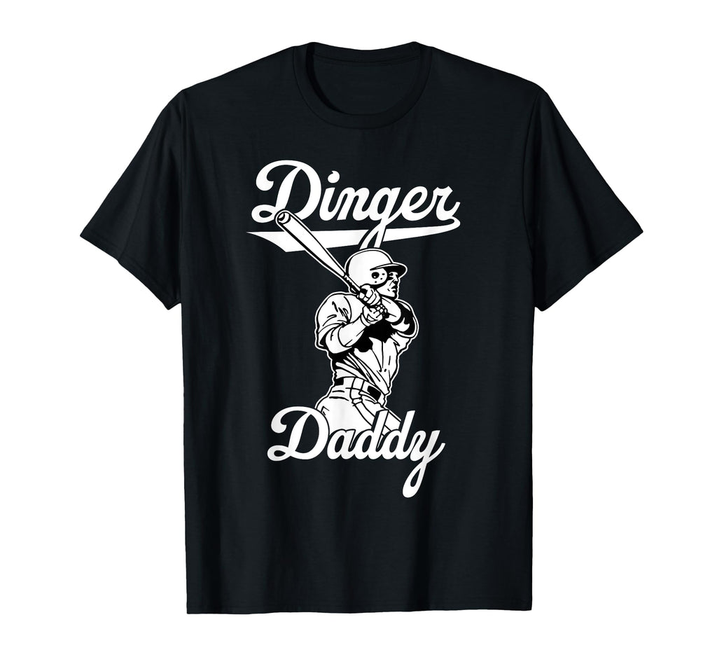 Dinger Daddy Baseball Homerun Funny Dad T-Shirt - Graphic Print Men Women - T-Shirt, Sweatshirt, Hoodie