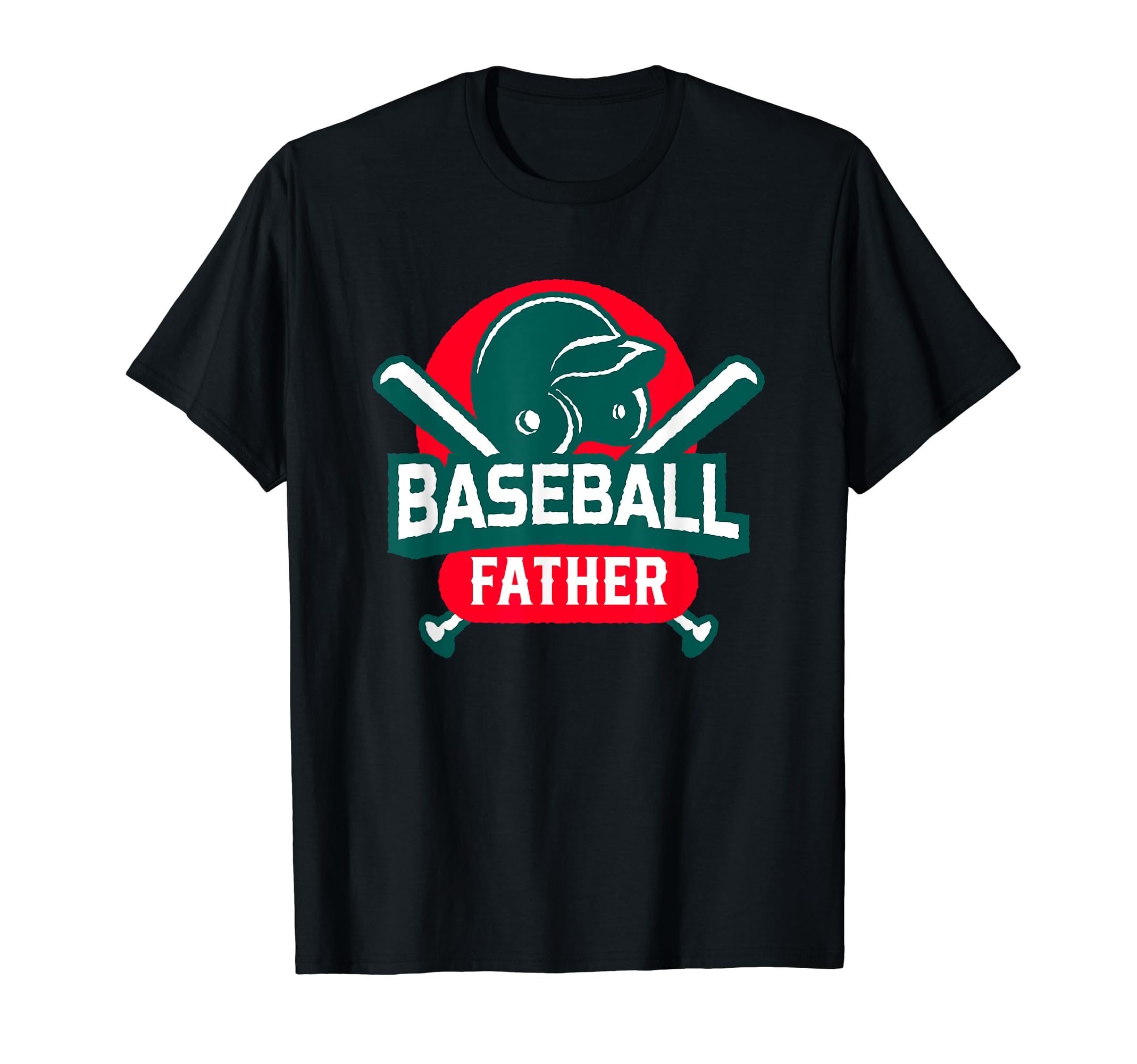 Baseball Father Baseball Player Dad T-Shirt - Fun Novelty Design Men Women - T-Shirt, Sweatshirt, Hoodie