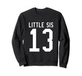 Number 13 Little Sis Biggest Fan Sweatshirt - Custom Art Print for Adults - T-Shirt, Sweatshirt, Hoodie