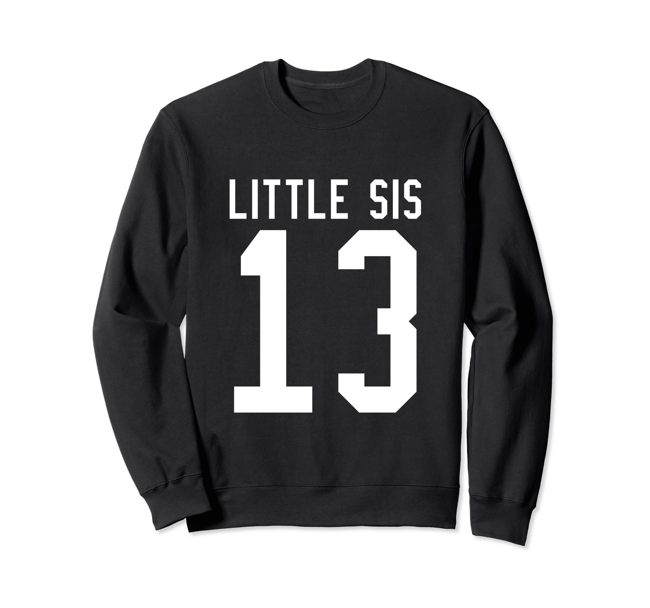 Number 13 Little Sis Biggest Fan Sweatshirt - Custom Art Print for Adults - T-Shirt, Sweatshirt, Hoodie