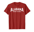 Alabama Ready To Roll Fun State Alabama T-Shirt - Fun Novelty Design Unisex - T-Shirt, Sweatshirt, Hoodie