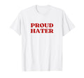 Proud Hater Y2K Aesthetic T-Shirt - Streetwear Style Unisex - T-Shirt, Sweatshirt, Hoodie