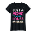 Just Mom Who Loves Baseball T-Shirt - Casual Everyday Wear Men Women - T-Shirt, Sweatshirt, Hoodie