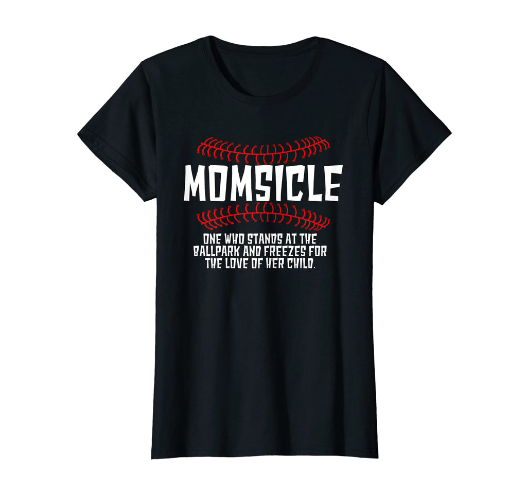 Womens Momsicle Proud Baseball Mom T-Shirt - Novelty Apparel Men Women - T-Shirt, Sweatshirt, Hoodie