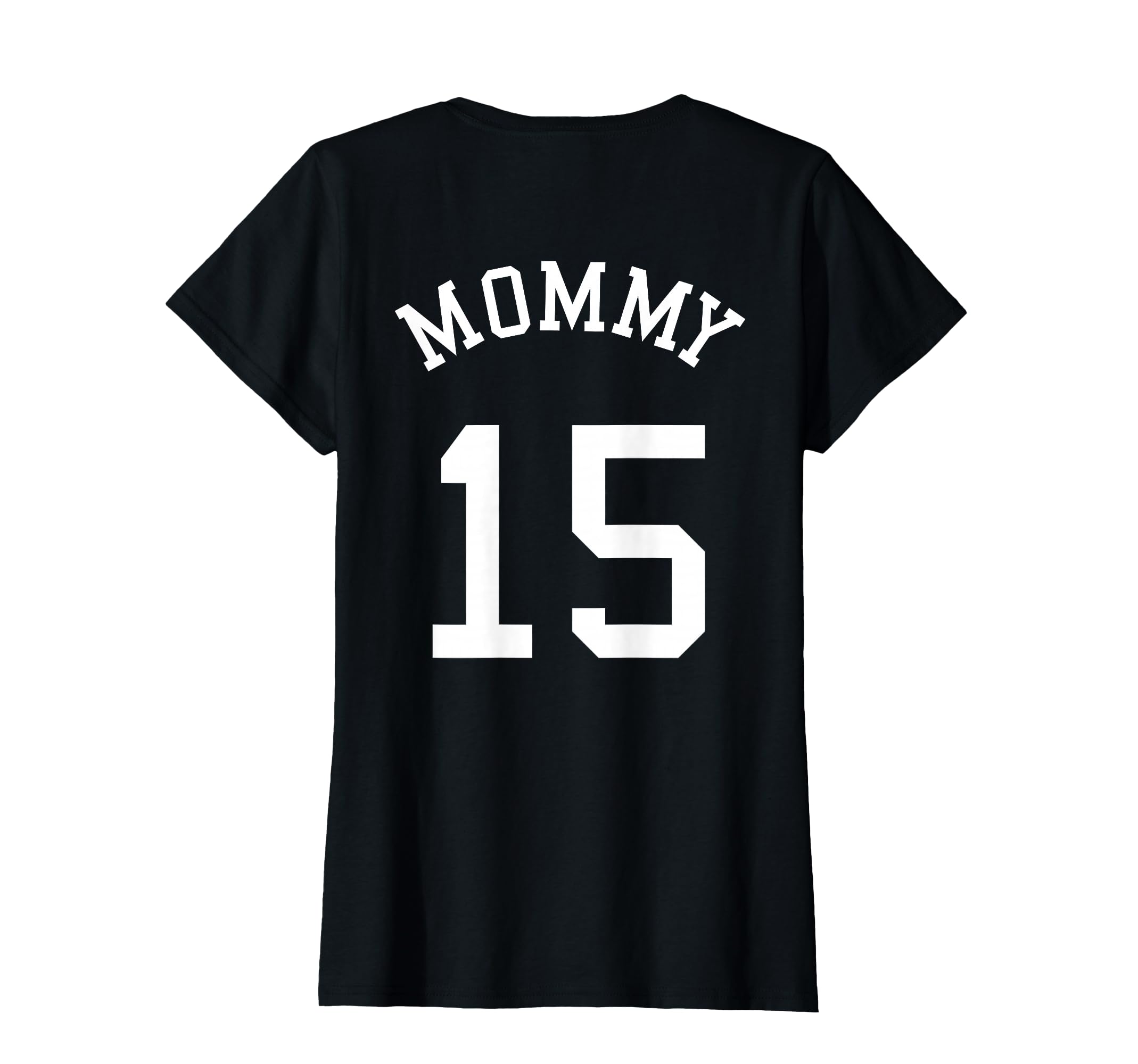 Mommy Back No 15 Football Mother T-Shirt - Fun Novelty Design for Adults - T-Shirt, Sweatshirt, Hoodie