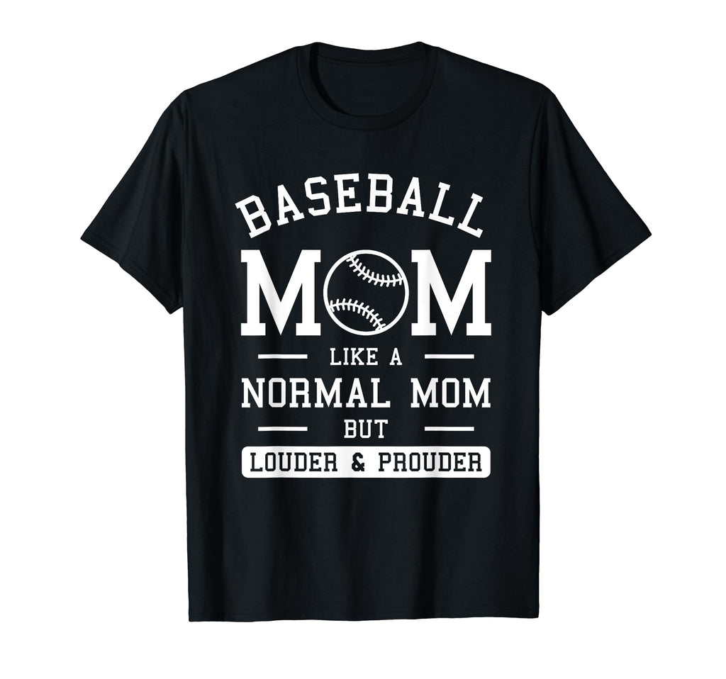 Baseball Mom Like Normal Mom But T-Shirt - Novelty Apparel for Adults - T-Shirt, Sweatshirt, Hoodie