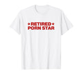 Retired Porn Star Retired Pornstar Y2K T-Shirt - Graphic Print for Adults - T-Shirt, Sweatshirt, Hoodie