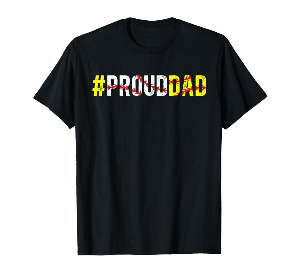 Proud Dad Baseball Softball Dad T-Shirt - Streetwear Style for Adults - T-Shirt, Sweatshirt, Hoodie