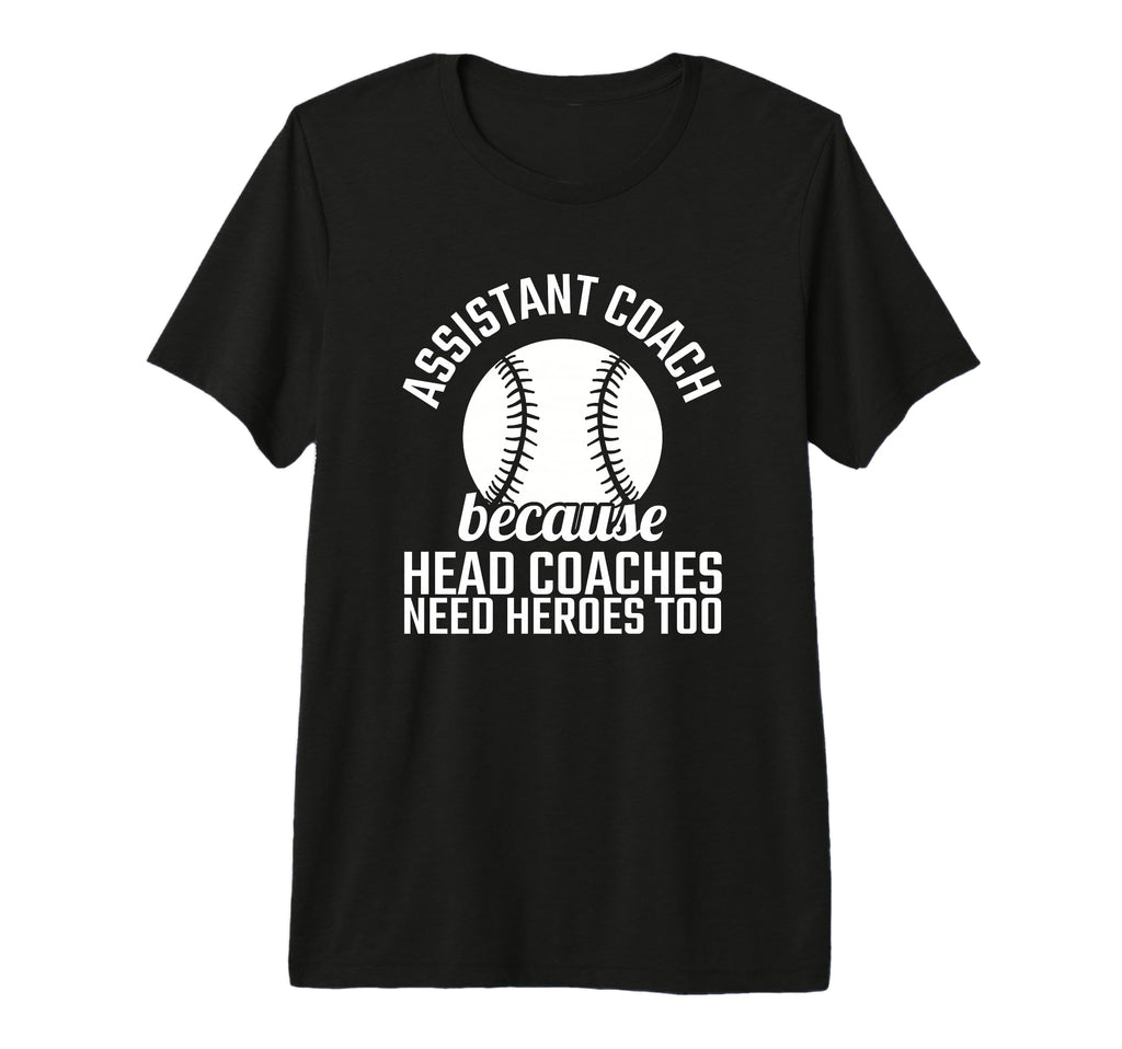 Assistant Coach Hero Funny T-Shirt - Fun Novelty Design for Adults - T-Shirt, Sweatshirt, Hoodie