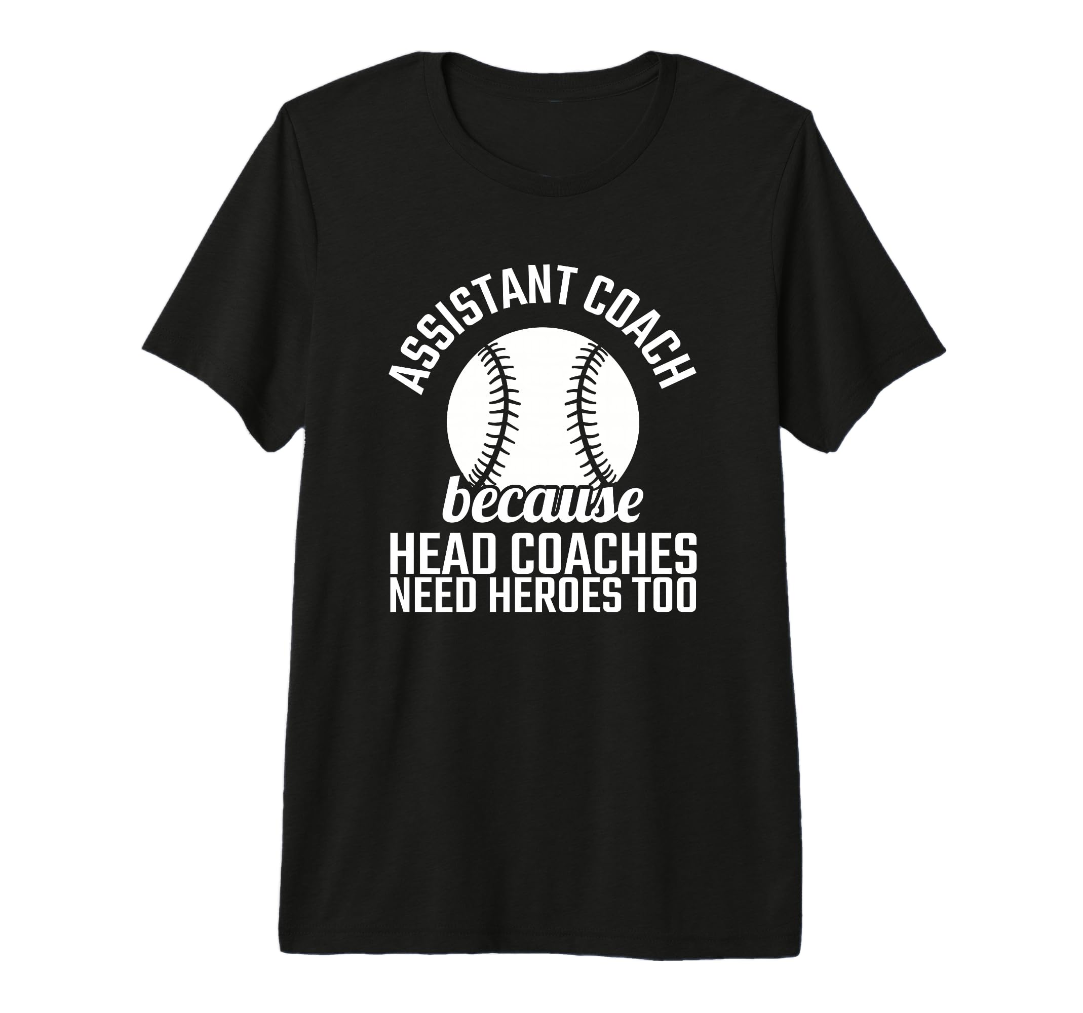 Assistant Coach Hero Funny T-Shirt - Fun Novelty Design for Adults - T-Shirt, Sweatshirt, Hoodie