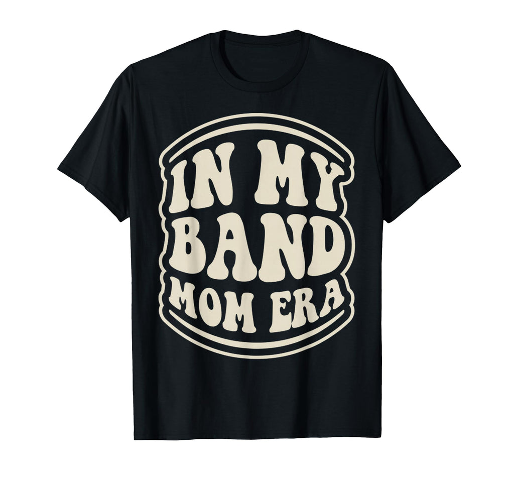My Band Mom Era Groovy 70S T-Shirt - Streetwear Style Unisex - T-Shirt, Sweatshirt, Hoodie