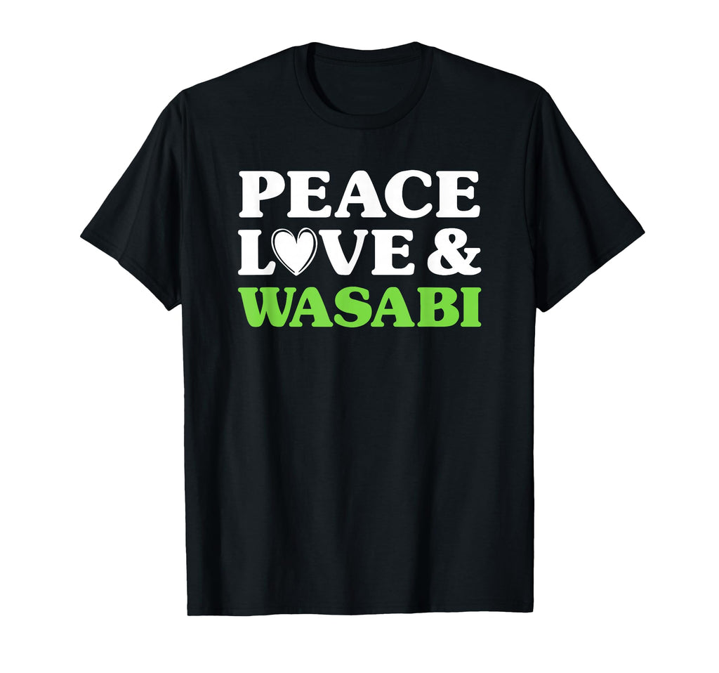 Wasabi I Love Wasabi Funny Food T-Shirt - Graphic Print for Adults - T-Shirt, Sweatshirt, Hoodie