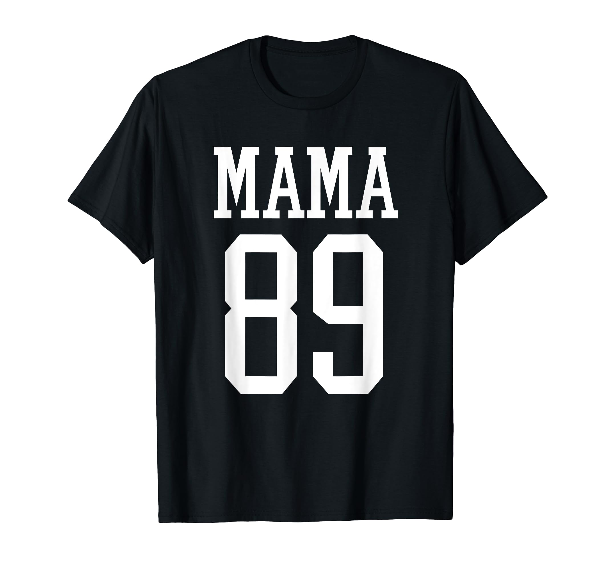 Number 89 Mama Biggest Fan Spirit T-Shirt - Streetwear Style for Adults - T-Shirt, Sweatshirt, Hoodie