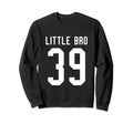Number 39 Little Bro Biggest Sweatshirt - Fun Novelty Design for Adults - T-Shirt, Sweatshirt, Hoodie