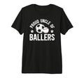 Mens Proud Uncle Ballers Baseball Soccer T-Shirt - Streetwear Style Unisex - T-Shirt, Sweatshirt, Hoodie