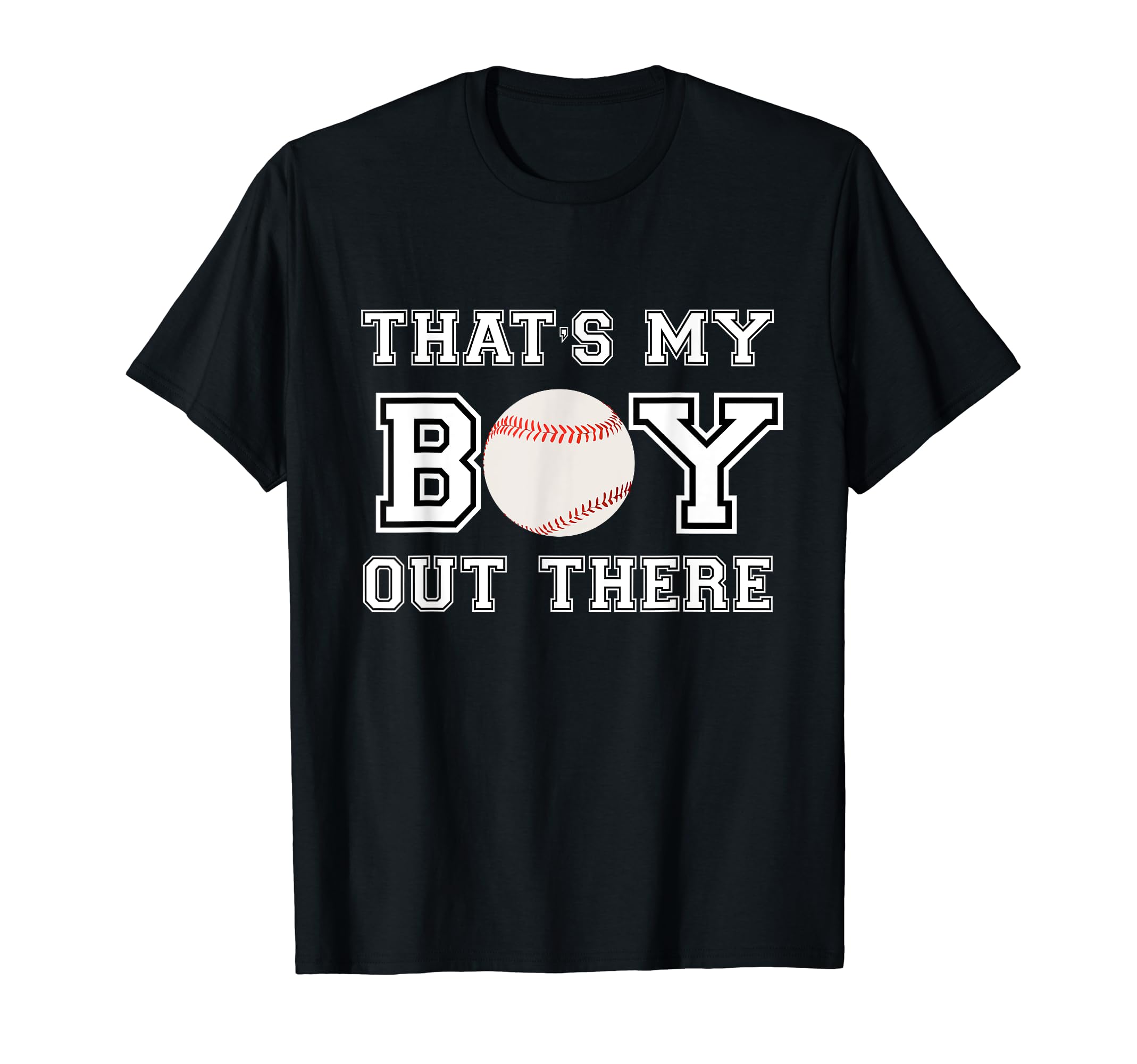 Thats My Out There Baseball Moms And T-Shirt - Graphic Print for Adults - T-Shirt, Sweatshirt, Hoodie