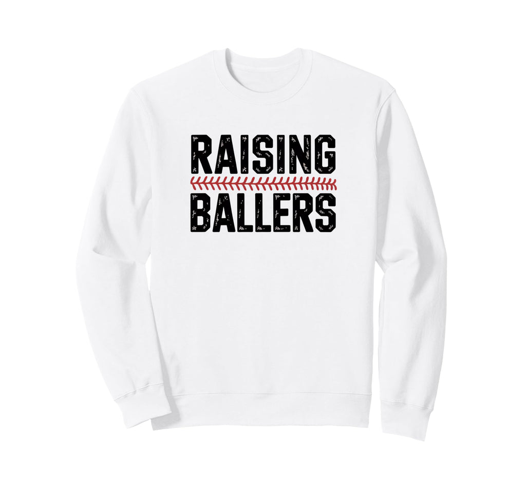 Raising Ballers Funny Baseball Sweatshirt - Custom Art Print Men Women - T-Shirt, Sweatshirt, Hoodie
