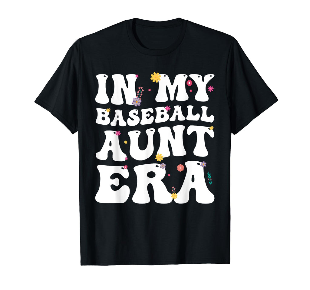 My Baseball Aunt Era Funny Baseball Aunt T-Shirt - Trendy Graphic Unisex - T-Shirt, Sweatshirt, Hoodie