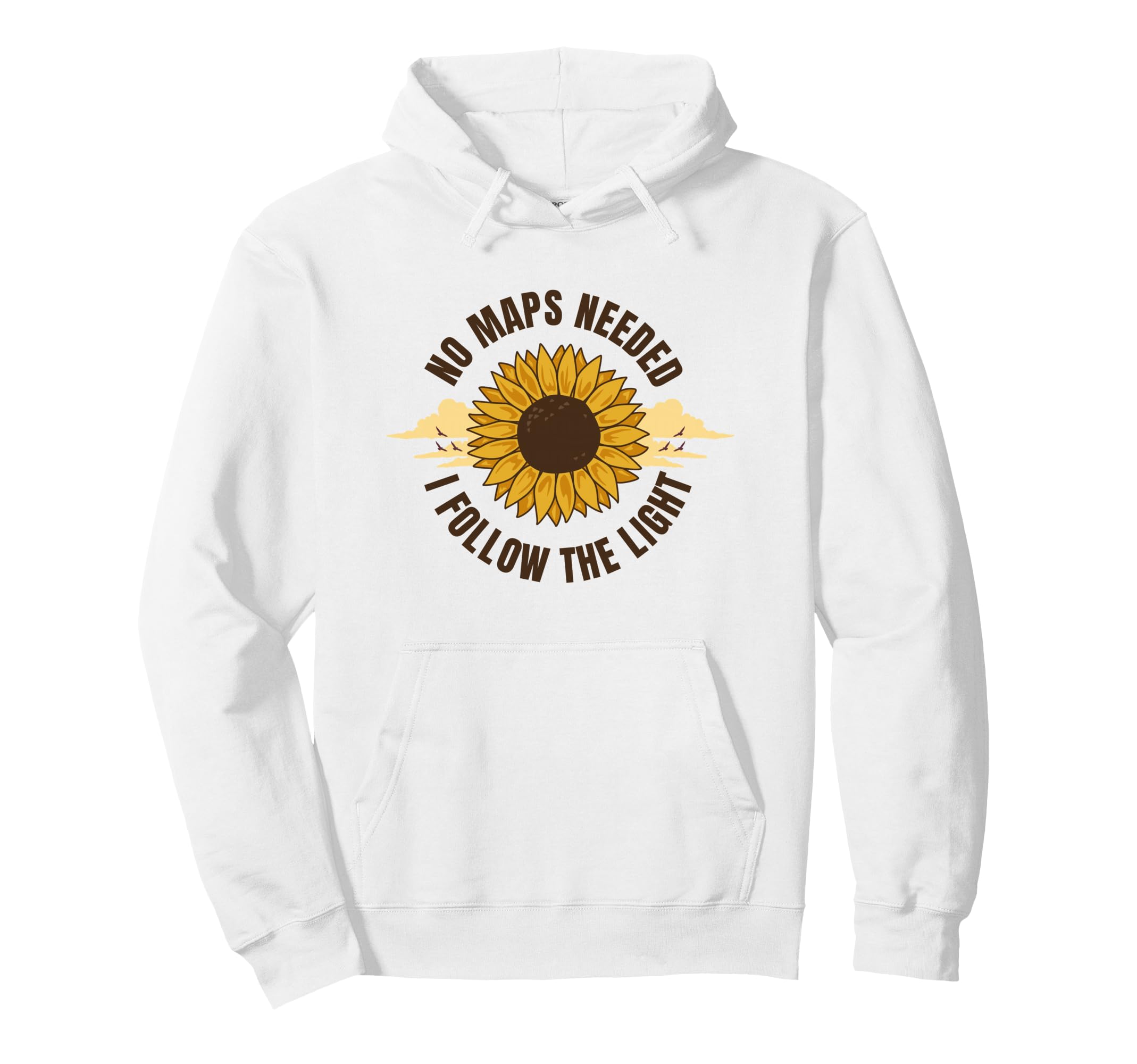 No Maps Needed I Follow Light Hoodie - Novelty Apparel Unisex - T-Shirt, Sweatshirt, Hoodie