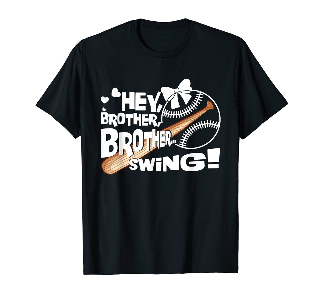 Baseball Sister Hey Brother T-Shirt - Fun Novelty Design for Adults - T-Shirt, Sweatshirt, Hoodie
