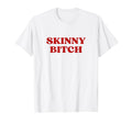 Skinny Bitch Y2K Aesthetic Trendy T-Shirt - Streetwear Style for Adults - T-Shirt, Sweatshirt, Hoodie