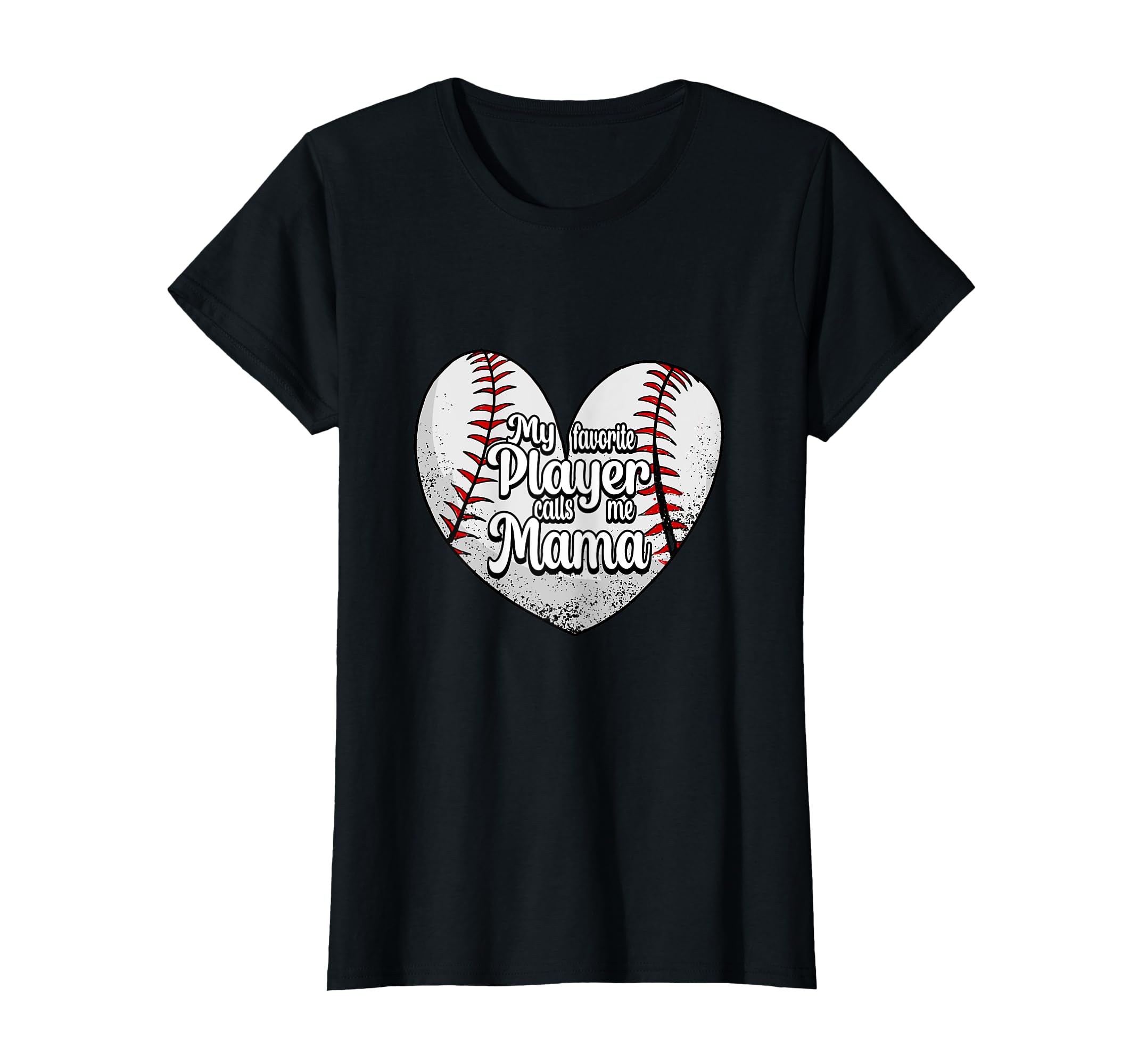 My Favorite Player Calls Me Mama Baseball T-Shirt - Trendy Graphic Unisex - T-Shirt, Sweatshirt, Hoodie