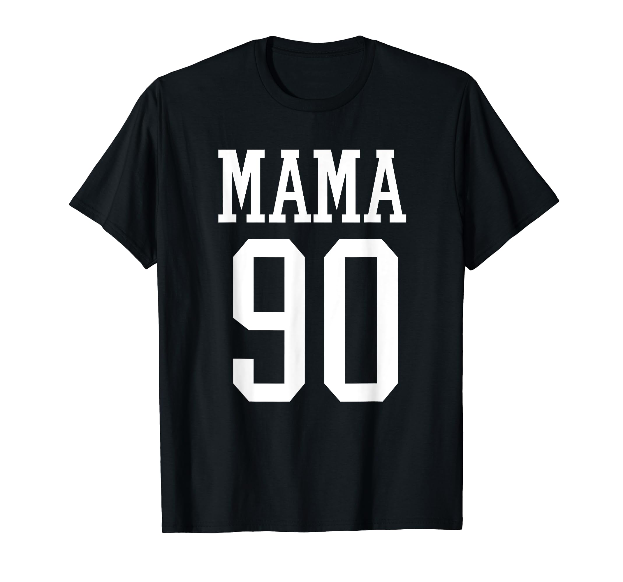 Number 90 Mama Biggest Fan Spirit T-Shirt - Streetwear Style Men Women - T-Shirt, Sweatshirt, Hoodie