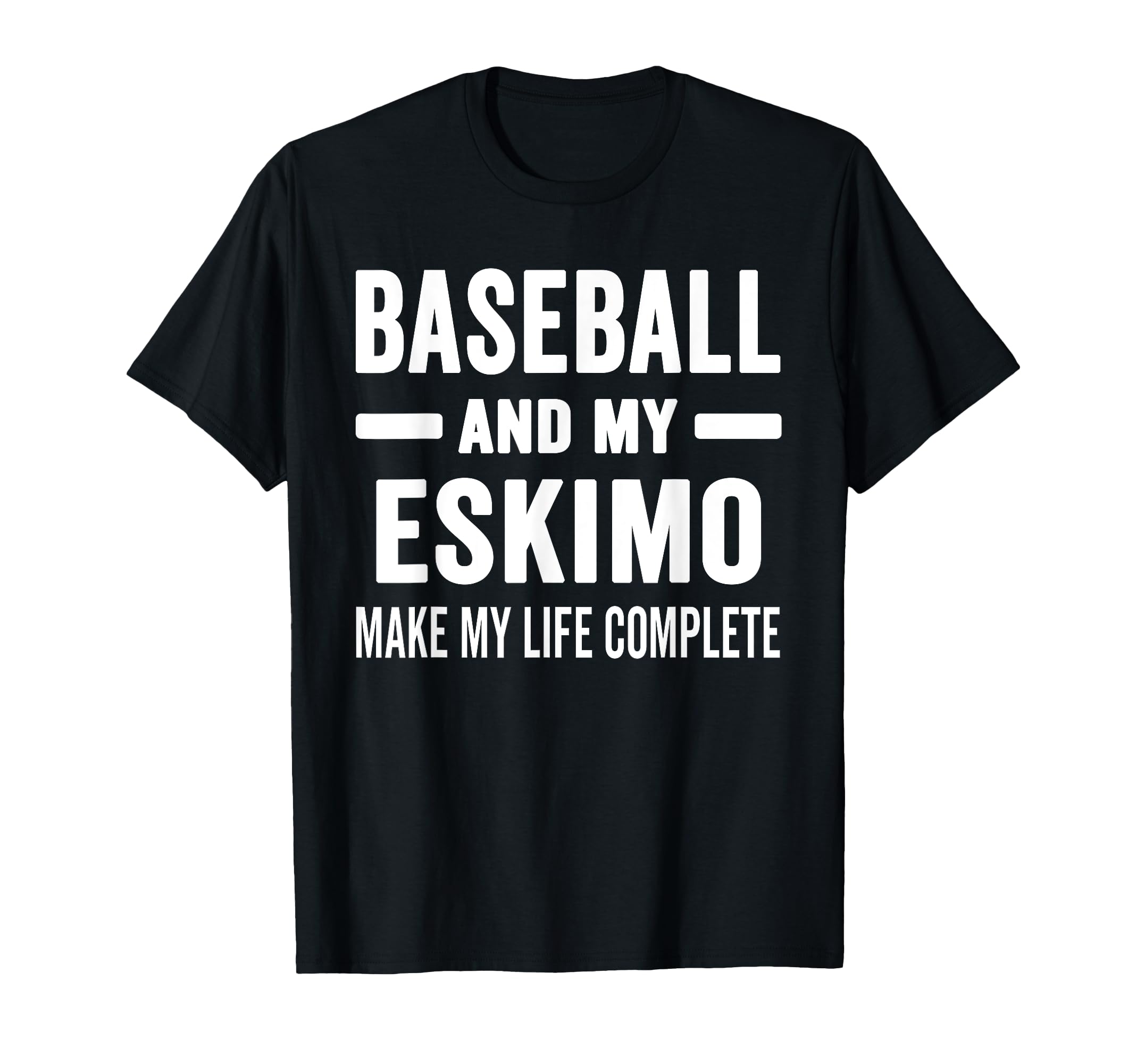 Baseball And My Eskimo Mama Dog T-Shirt - Aesthetic Graphic Men Women - T-Shirt, Sweatshirt, Hoodie