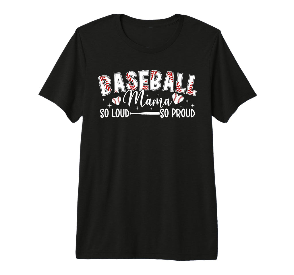 Baseball Mama So Proud Baseball T-Shirt - Casual Everyday Wear for Adults - T-Shirt, Sweatshirt, Hoodie