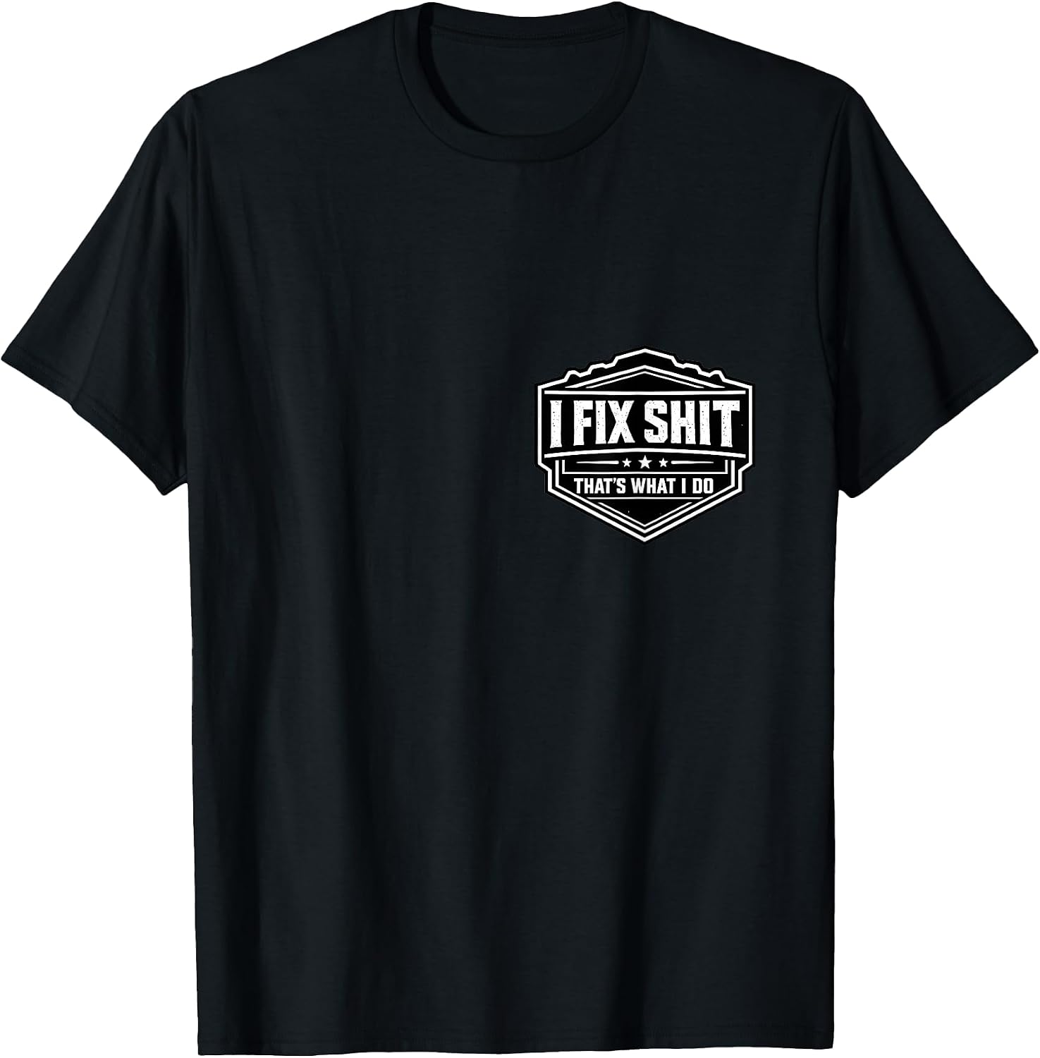 I Fix Shit That's What Do Funny Handyman Merch - Adult & Kids T-Shirts, Sweatshirts & Hoodies apparel design preview 1
