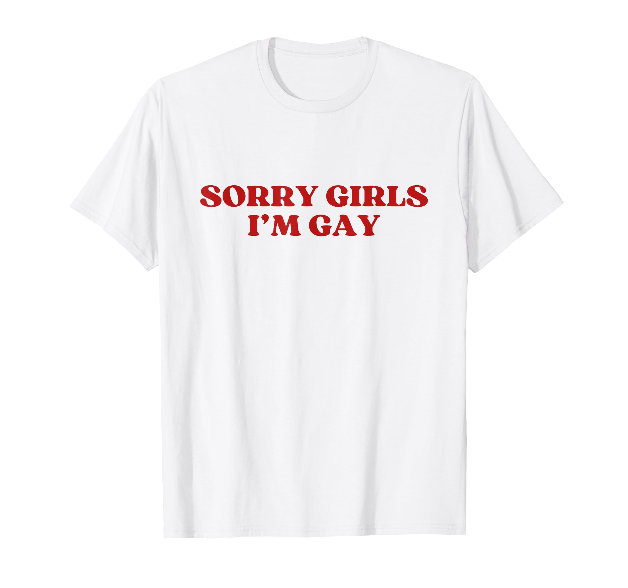 Sorry Im Gay Y2K Aesthetic Trendy Funny T-Shirt - Trendy Graphic Men Women - T-Shirt, Sweatshirt, Hoodie
