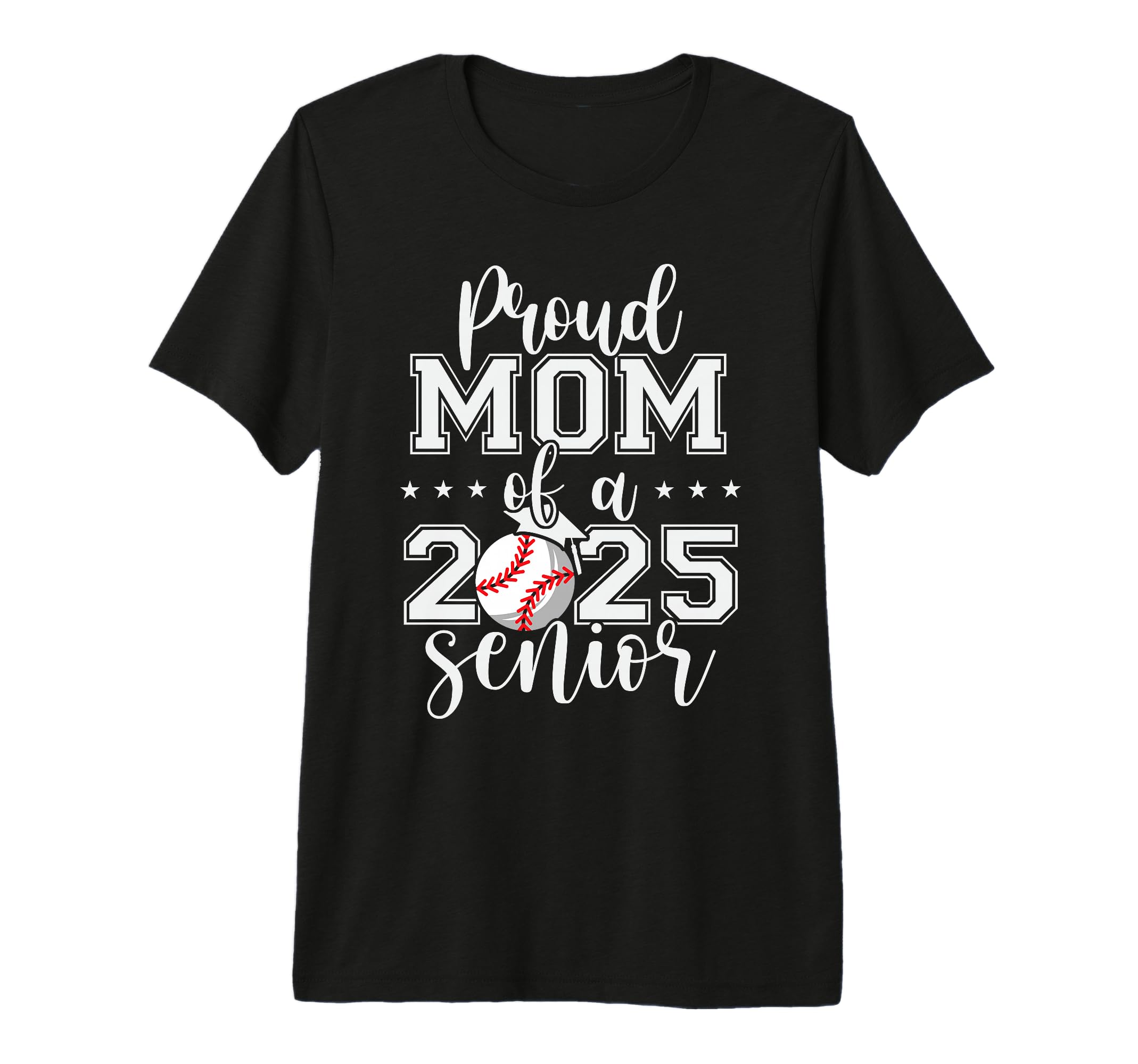 Proud Mom 2025 Senior Baseball T-Shirt - Novelty Apparel for Adults - T-Shirt, Sweatshirt, Hoodie