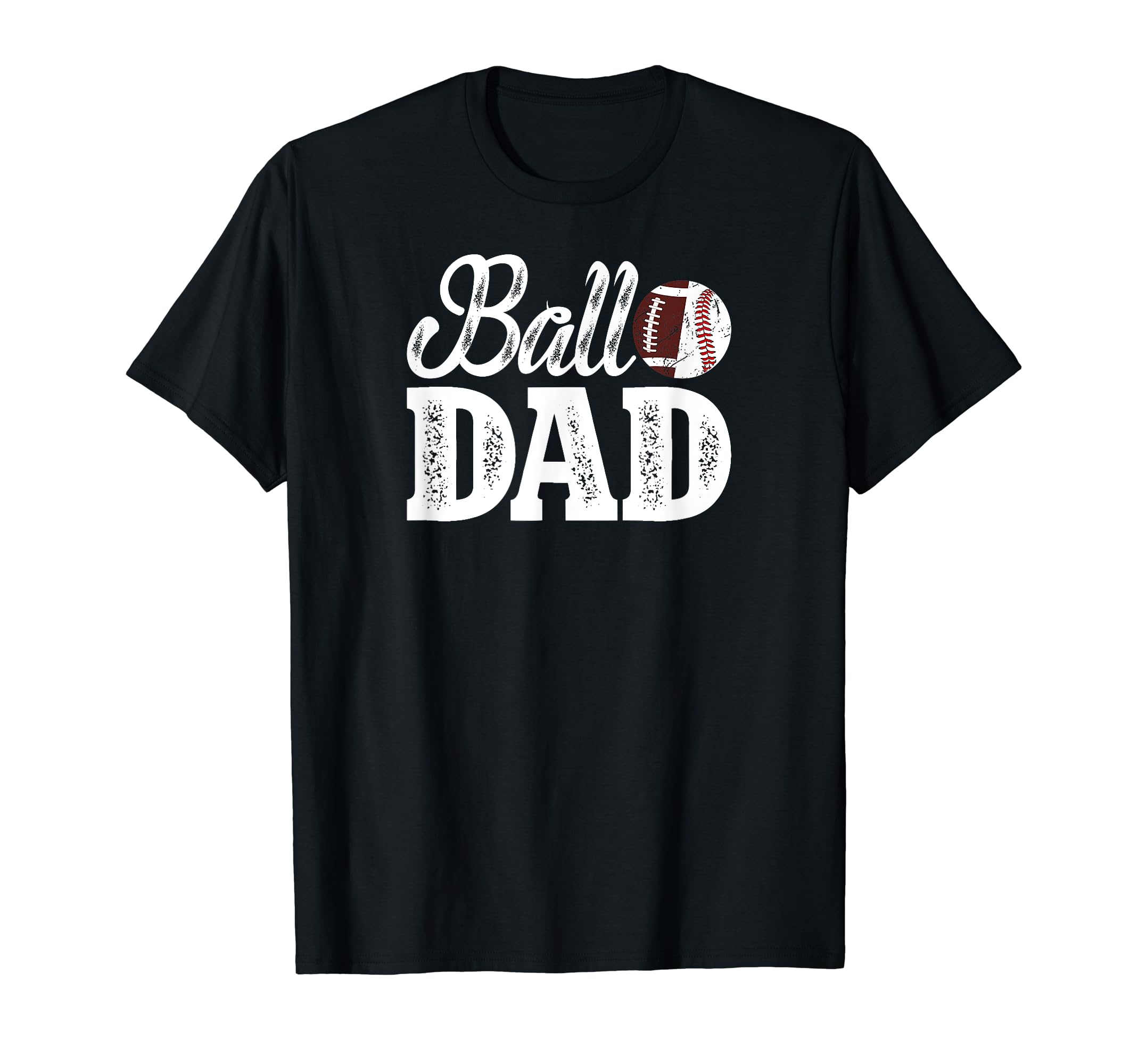 Ball Dad Baseball Football Dad Ballers T-Shirt - Trendy Graphic for Adults - T-Shirt, Sweatshirt, Hoodie