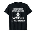 My Wife Lets Me Watch Tj Mcfarland T-Shirt - Casual Everyday Wear Unisex - T-Shirt, Sweatshirt, Hoodie