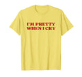 Im Pretty When I Cry Y2K Aesthetic T-Shirt - Custom Art Print Unisex - T-Shirt, Sweatshirt, Hoodie