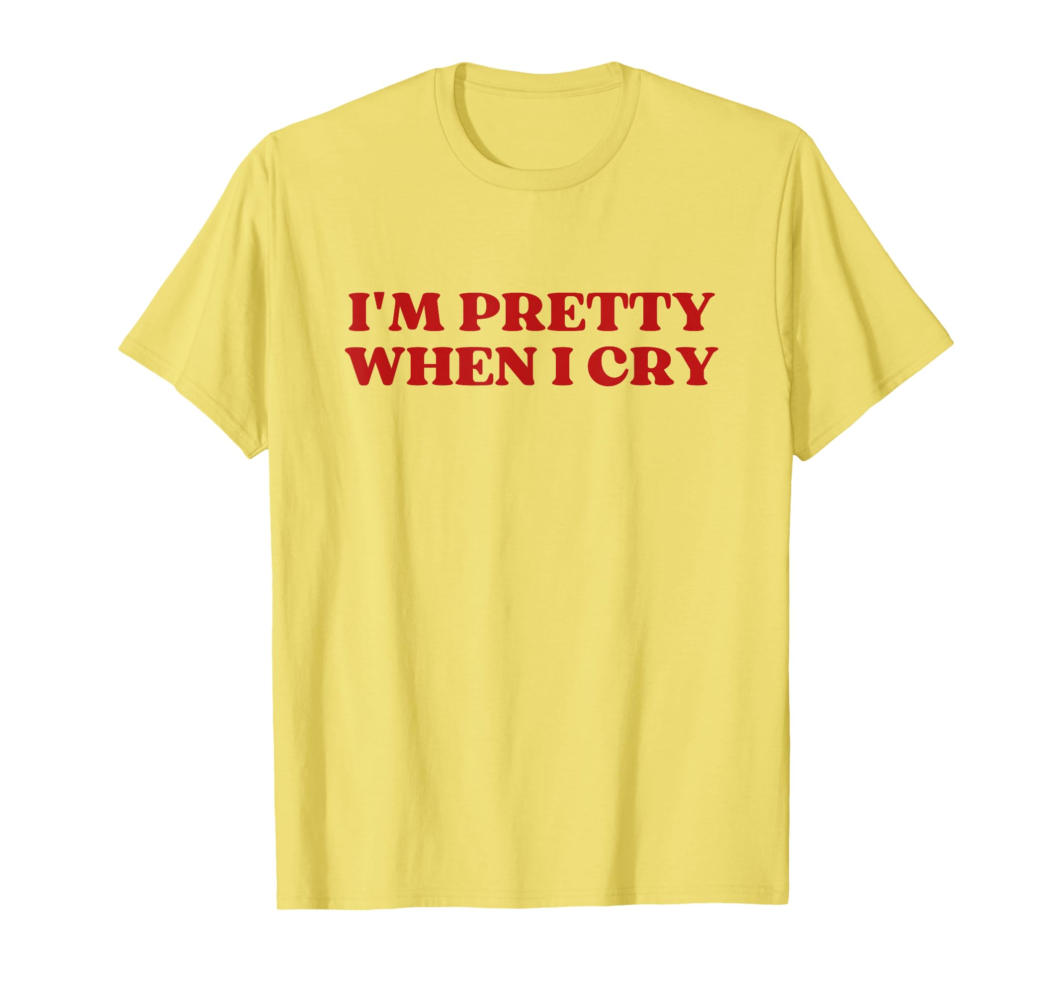 Im Pretty When I Cry Y2K Aesthetic T-Shirt - Custom Art Print Unisex - T-Shirt, Sweatshirt, Hoodie