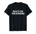 Slut Training Y2K Aesthetic T-Shirt - Aesthetic Graphic Men Women - T-Shirt, Sweatshirt, Hoodie