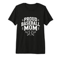 Proud Baseball Mom Supportive Fan T-Shirt - Unique Graphic Men Women - T-Shirt, Sweatshirt, Hoodie