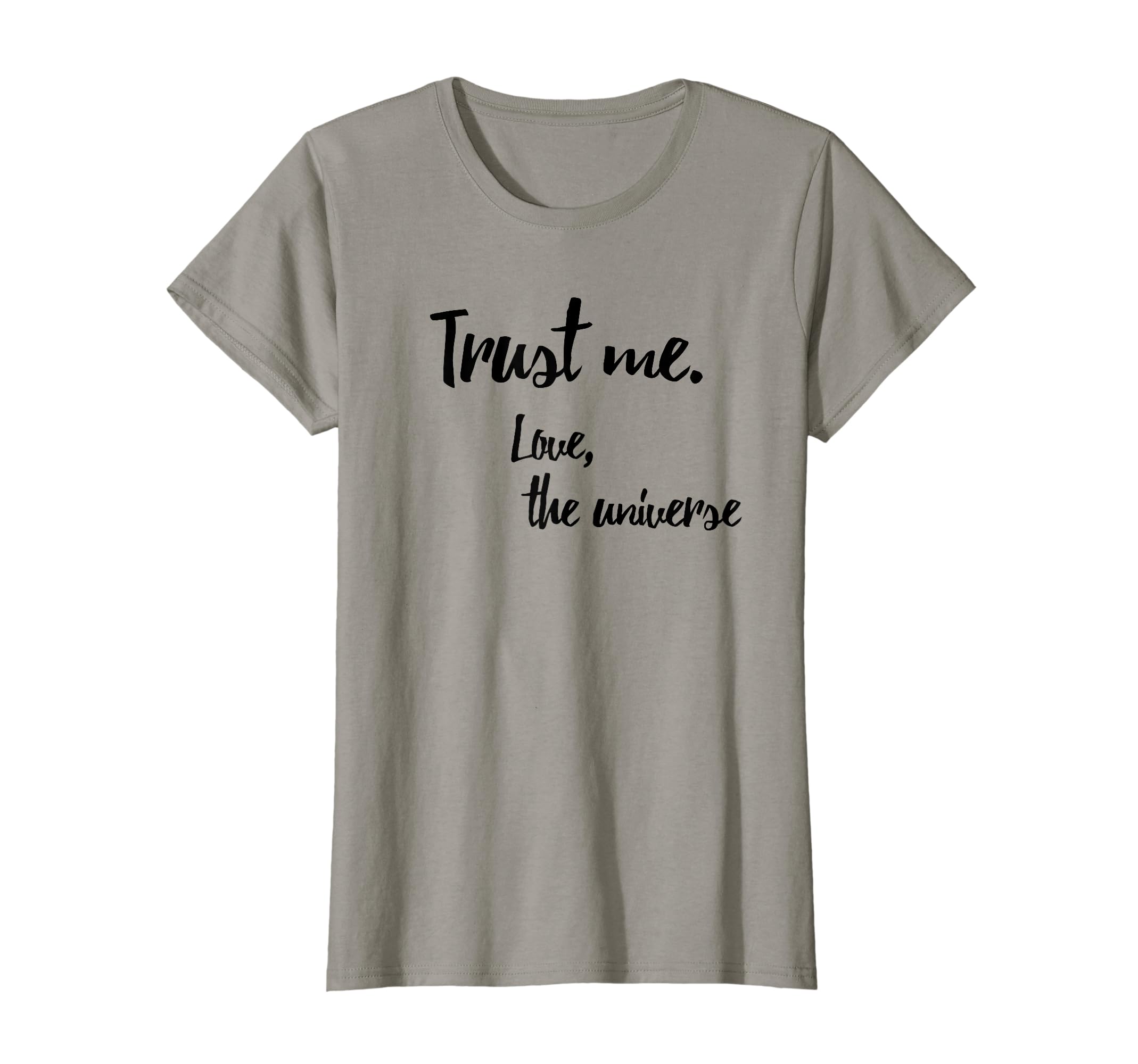 Trust Me Love Universe Love Peace T-Shirt - Fun Novelty Design Men Women - T-Shirt, Sweatshirt, Hoodie
