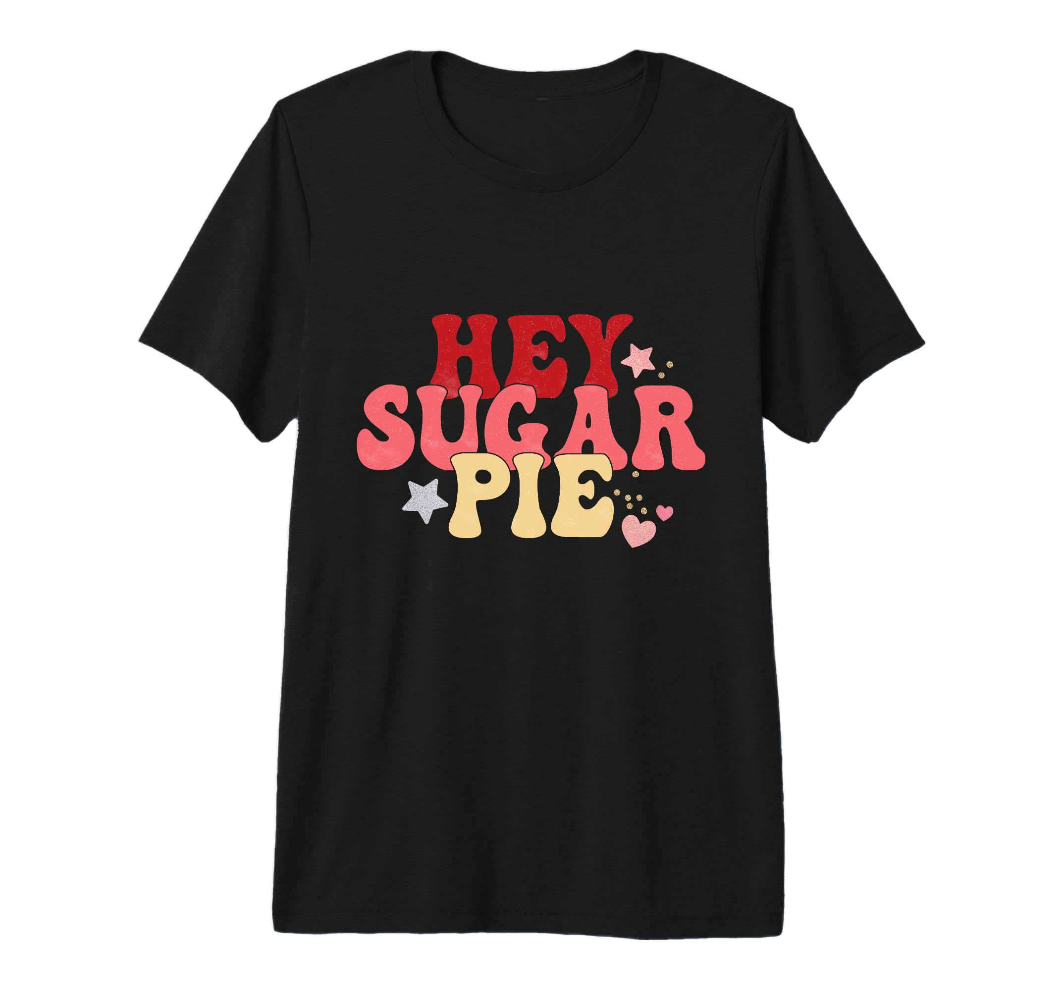 Hey Sugar Pie Typography 70S Aesthetic Tri T-Shirt - Trendy Graphic Unisex - T-Shirt, Sweatshirt, Hoodie