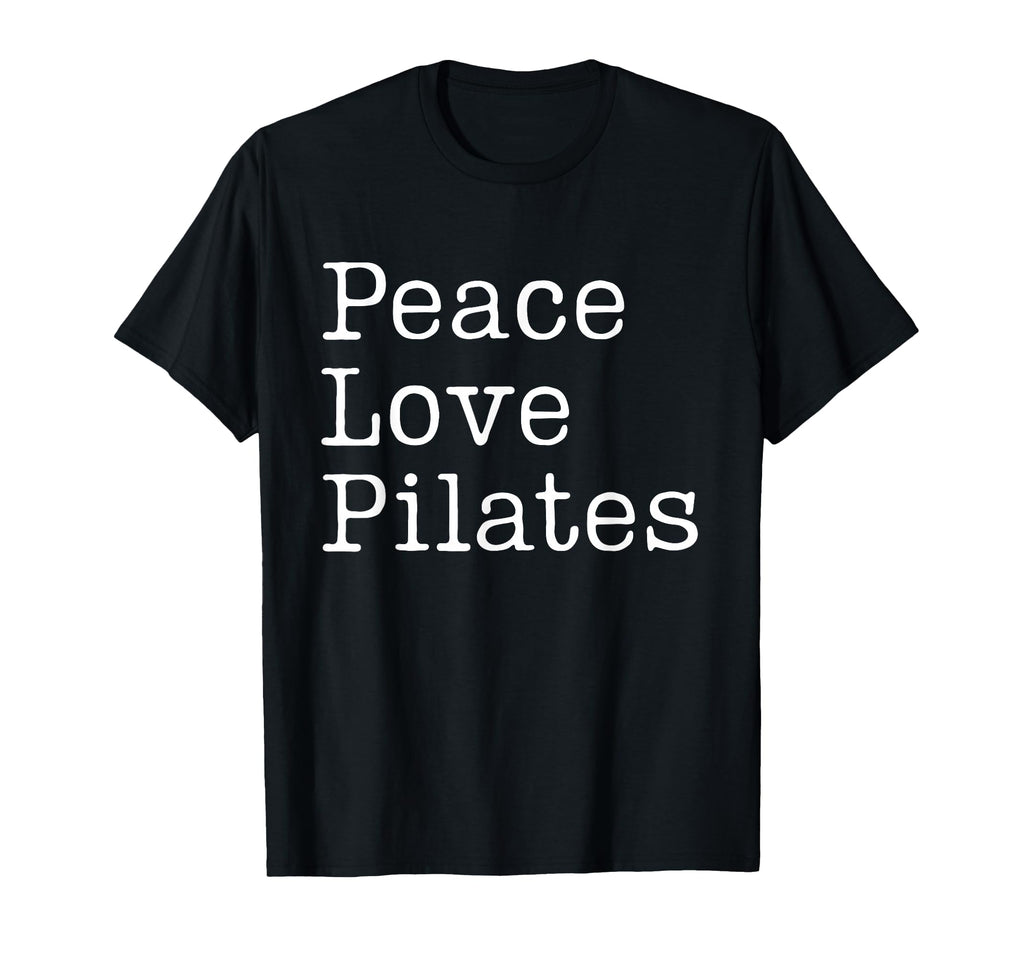 Peace Love Pilates Fitness Wellness T-Shirt - Trendy Graphic for Adults - T-Shirt, Sweatshirt, Hoodie