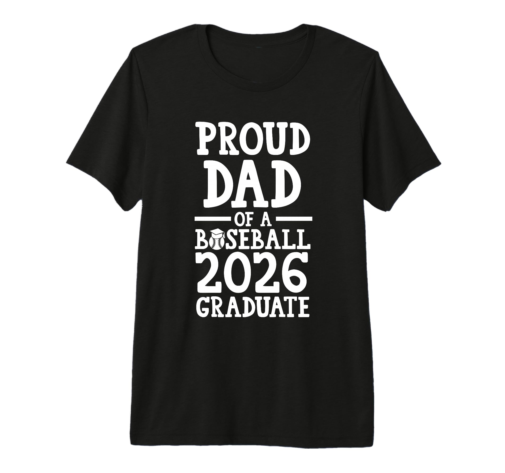 Proud Dad Baseball 2026 Graduate T-Shirt - Unique Graphic Men Women - T-Shirt, Sweatshirt, Hoodie