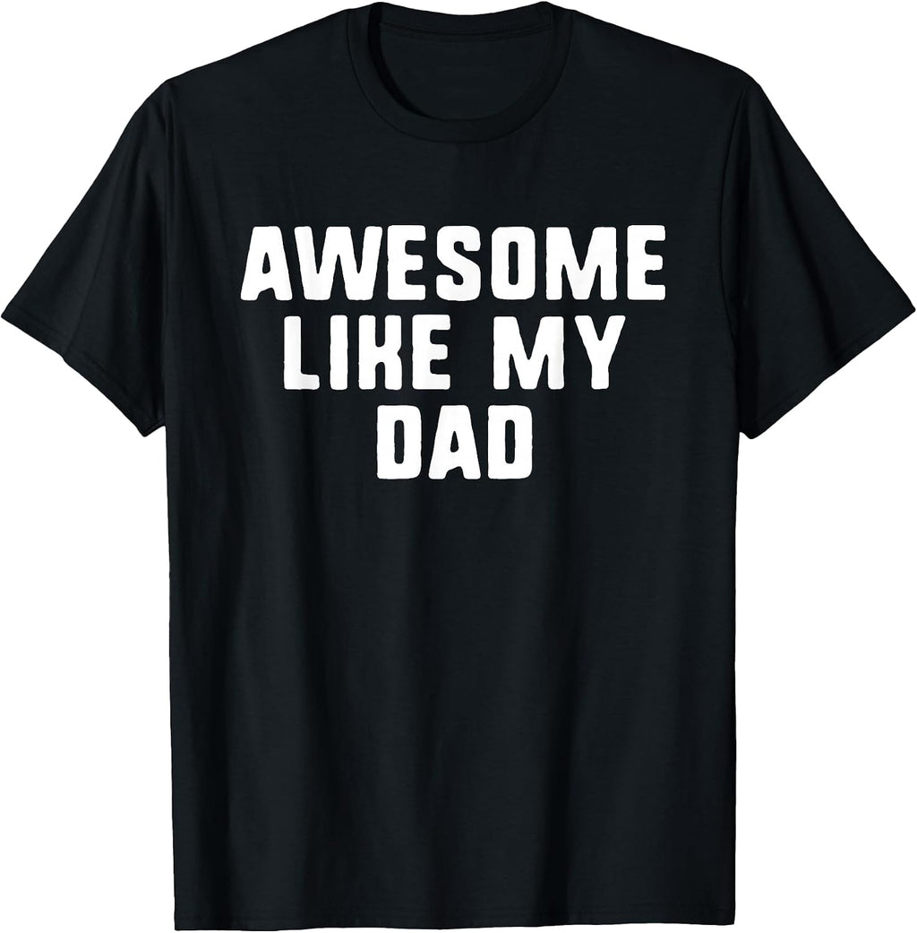 Awesome Like My Dad Clothing - Adult & Kids T-Shirts, Sweatshirts & Hoodies apparel design preview 1