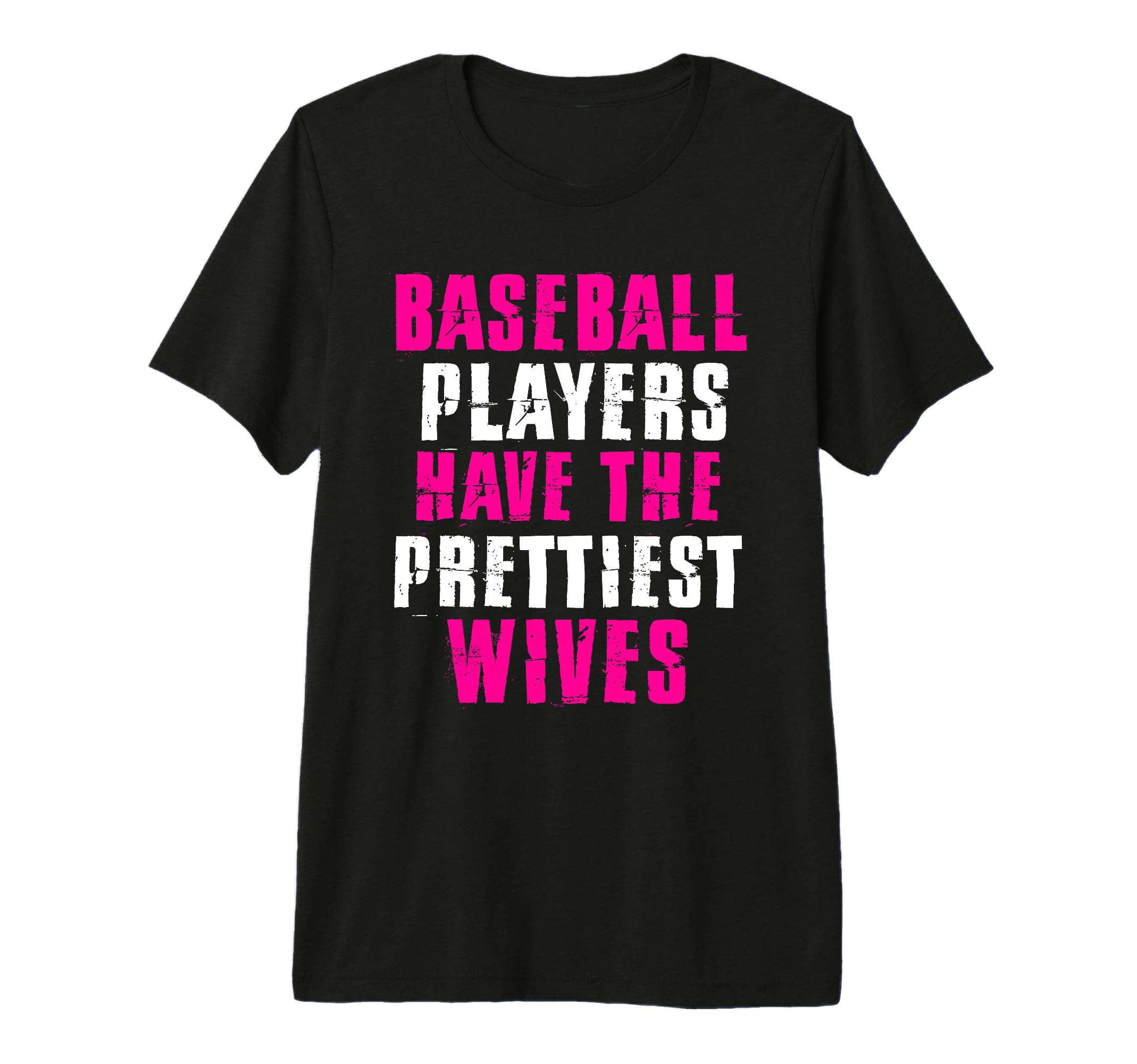 Baseball Players Have Prettiest Wives T-Shirt - Streetwear Style Men Women - T-Shirt, Sweatshirt, Hoodie