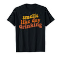 Smells Like Day Drinking Funny 70S T-Shirt - Unique Graphic for Adults - T-Shirt, Sweatshirt, Hoodie