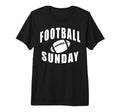 Football Sunday Dad Game Day Football T-Shirt - Streetwear Style Unisex - T-Shirt, Sweatshirt, Hoodie