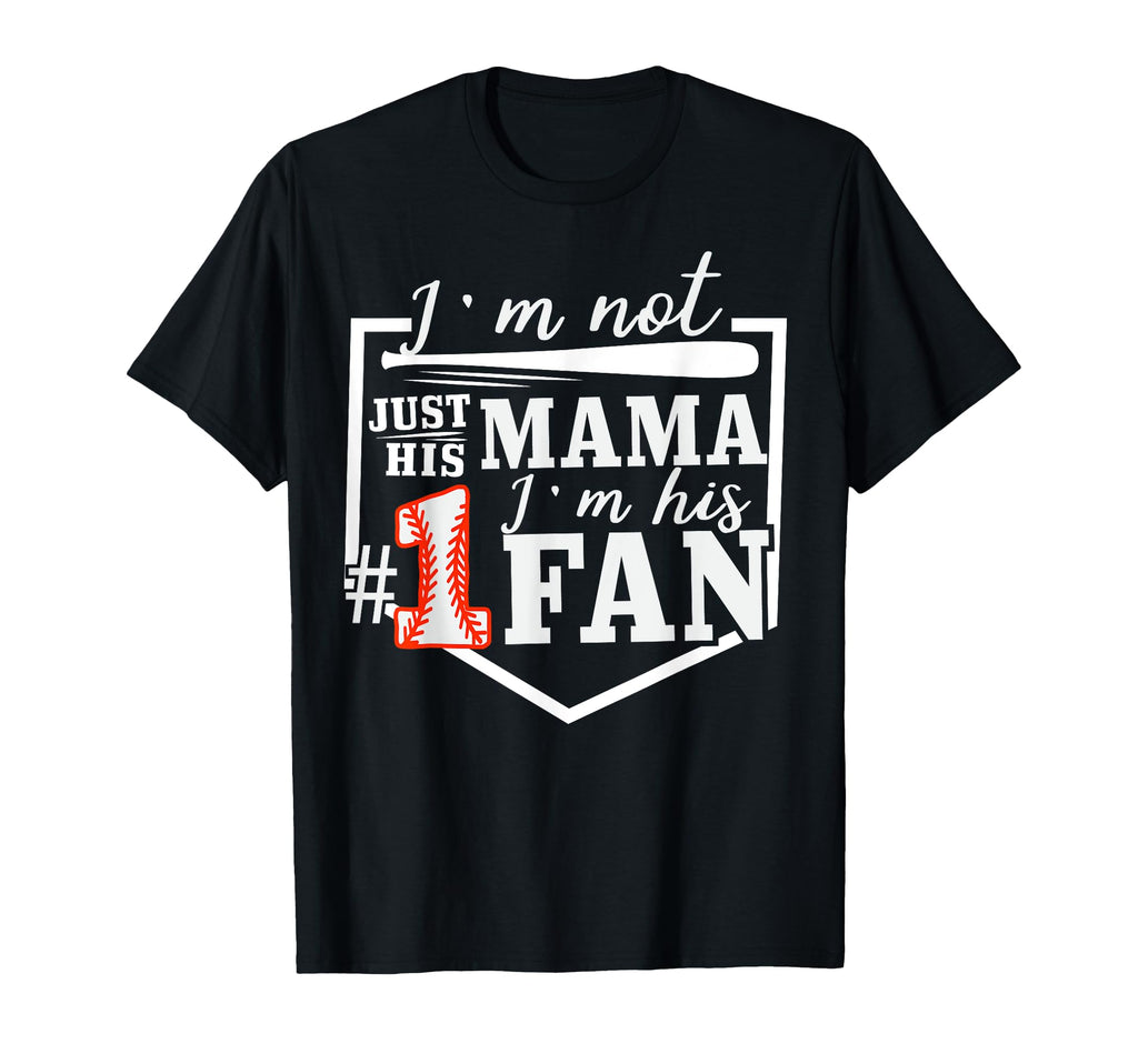 Im Not Just His Mama Im His One Fan T-Shirt - Minimalist Print Unisex - T-Shirt, Sweatshirt, Hoodie